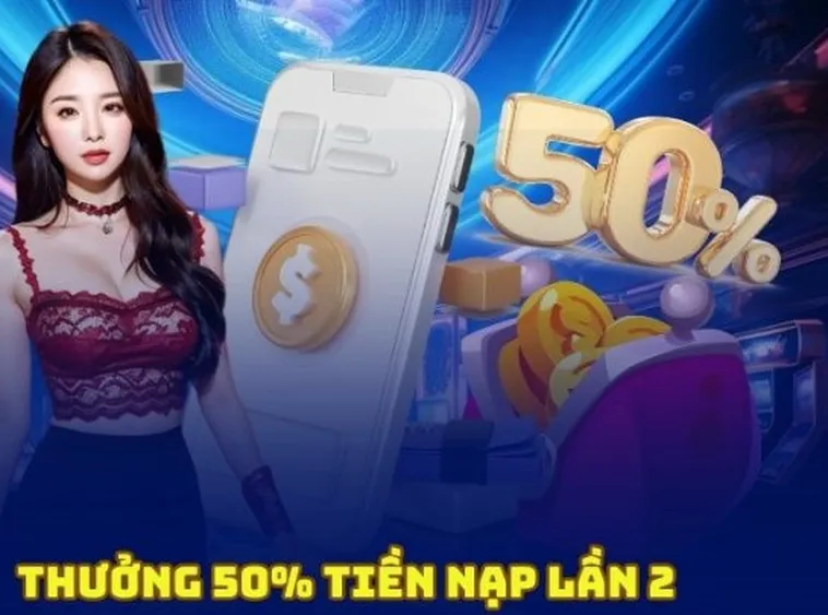 Nạp Lần 2 Tặng 50% Tại AE888 Tăng Vốn Cược Thả Ga